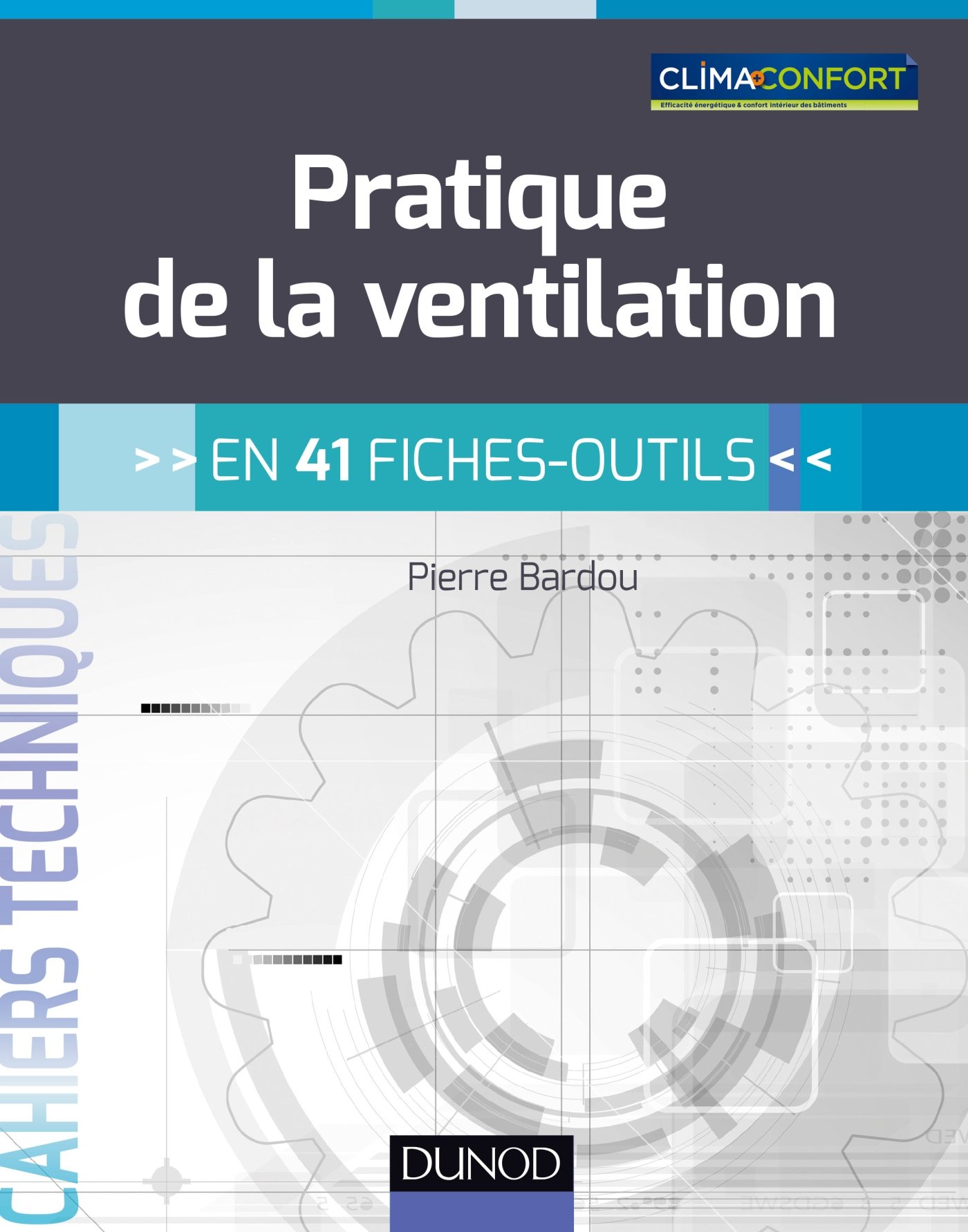 Pratique de la ventilation - en 41 fiches-outils: en 41 fiches-outils