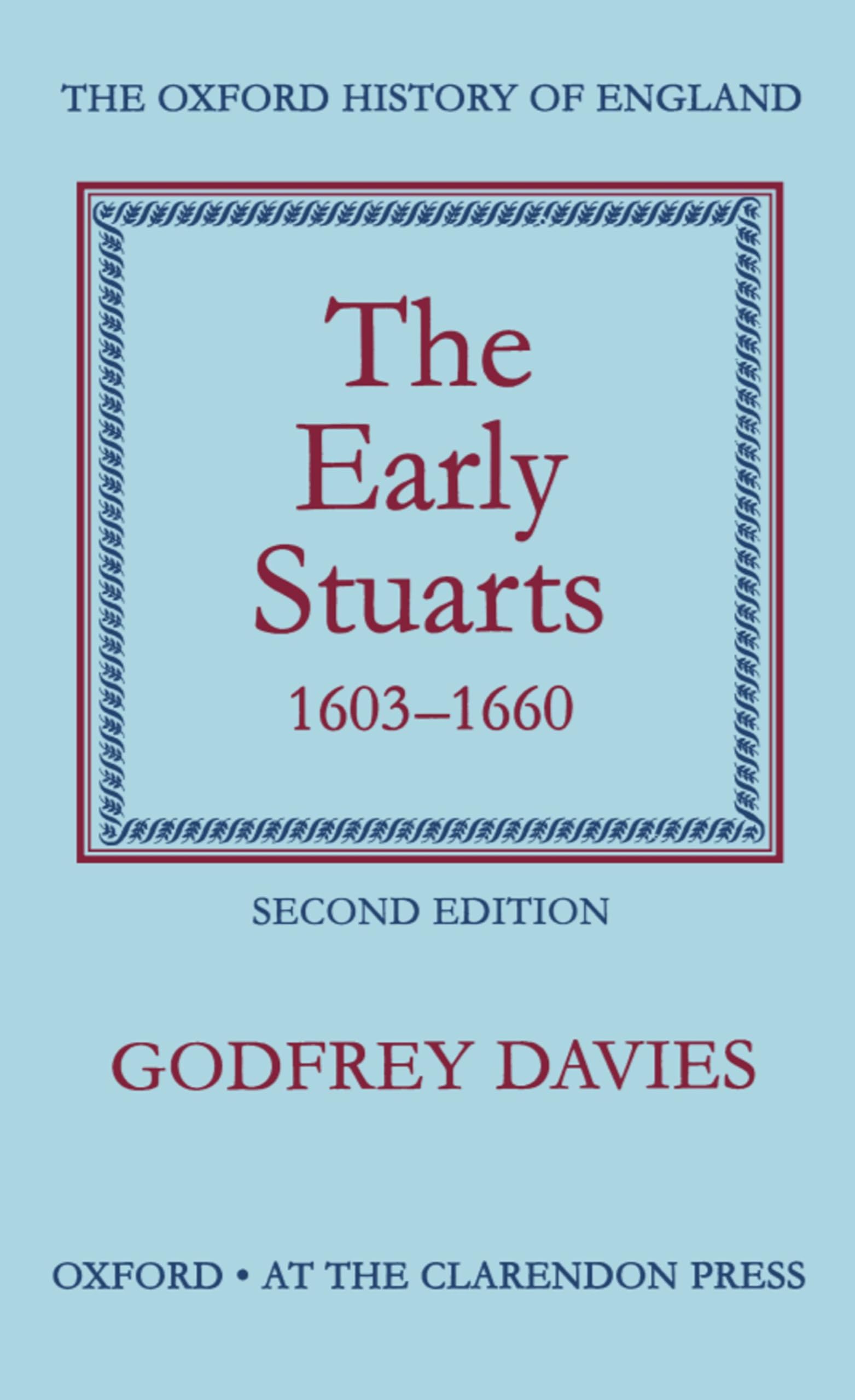 The Early Stuarts 1603-1660: 9 (Oxford History of England)