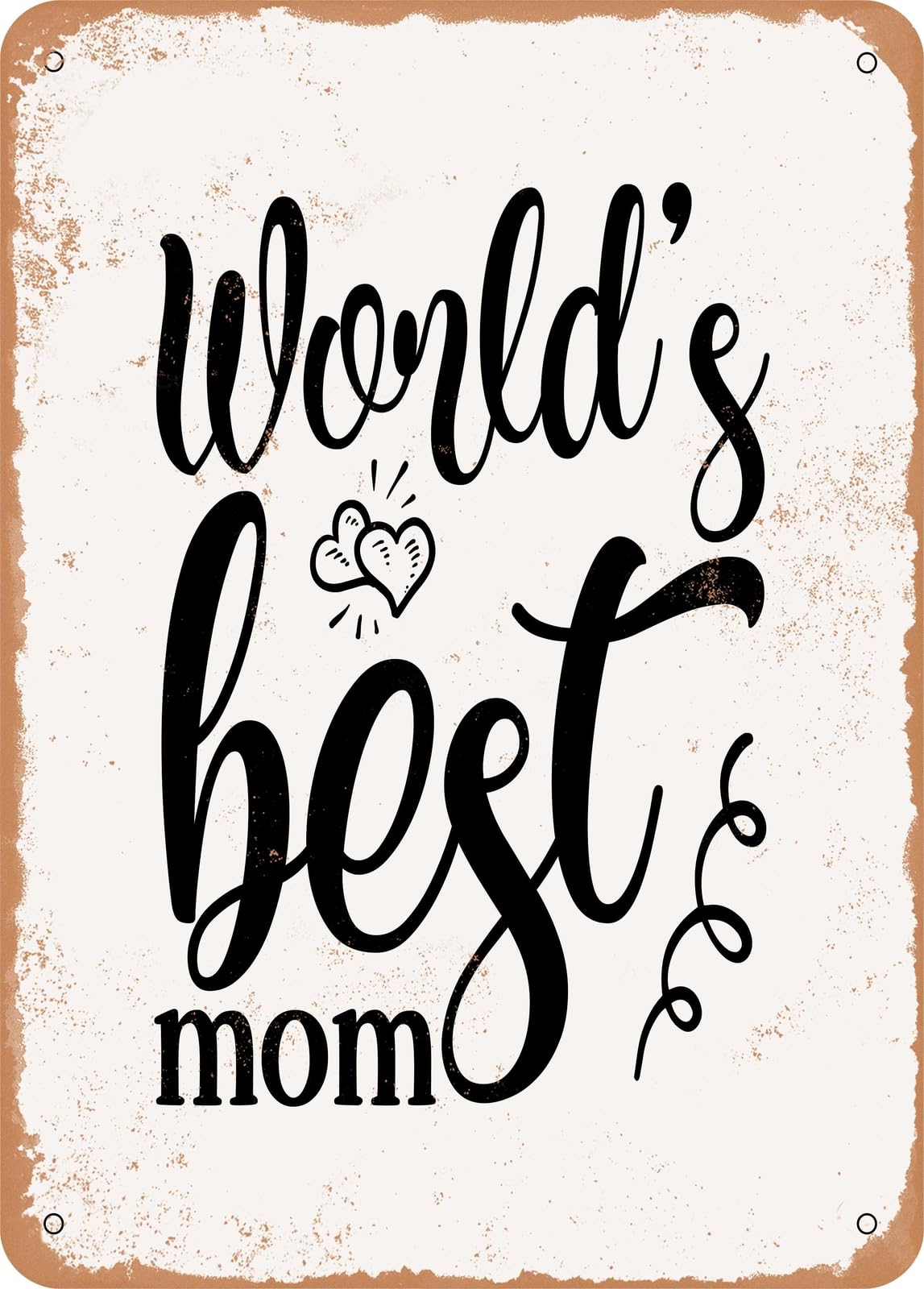 Miaomansenstore Metal Sign - Worlds Best Mom - 2 - Vintage Look Home Decor