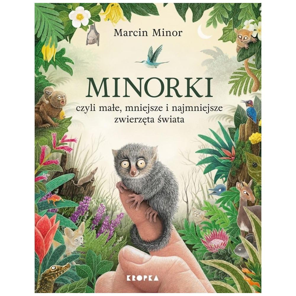 Minorki, czyli małe, mniejsze i najmniejsze stworzenia świata