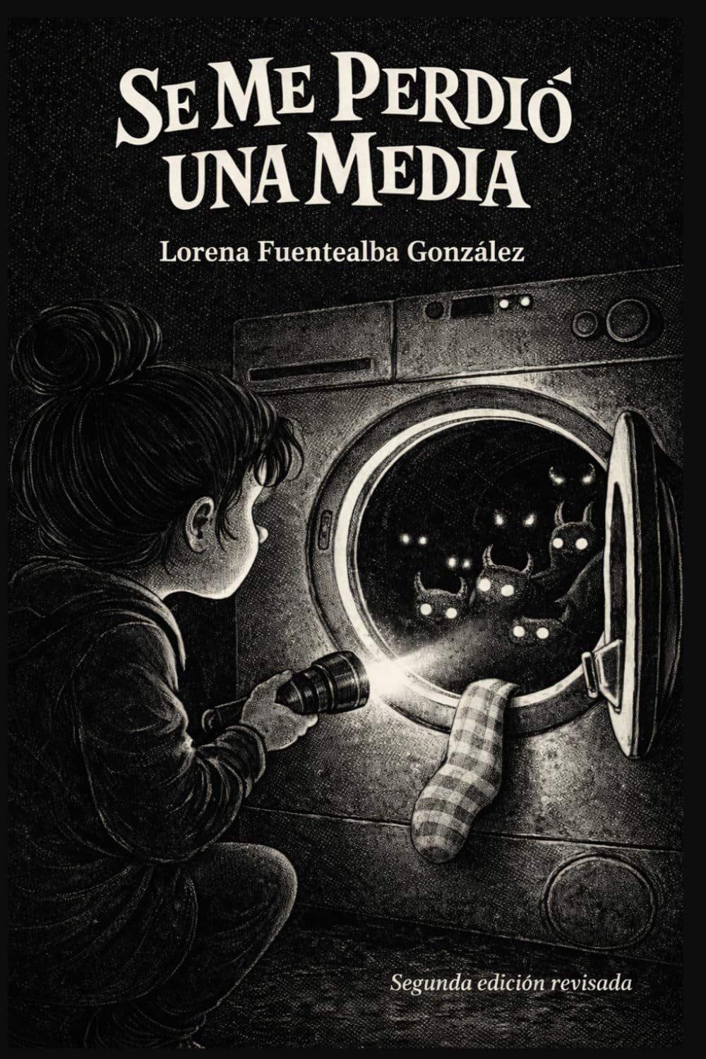 Se me perdió una media: Edición revisada y ampliada por autor (Mundos para niños valientes)