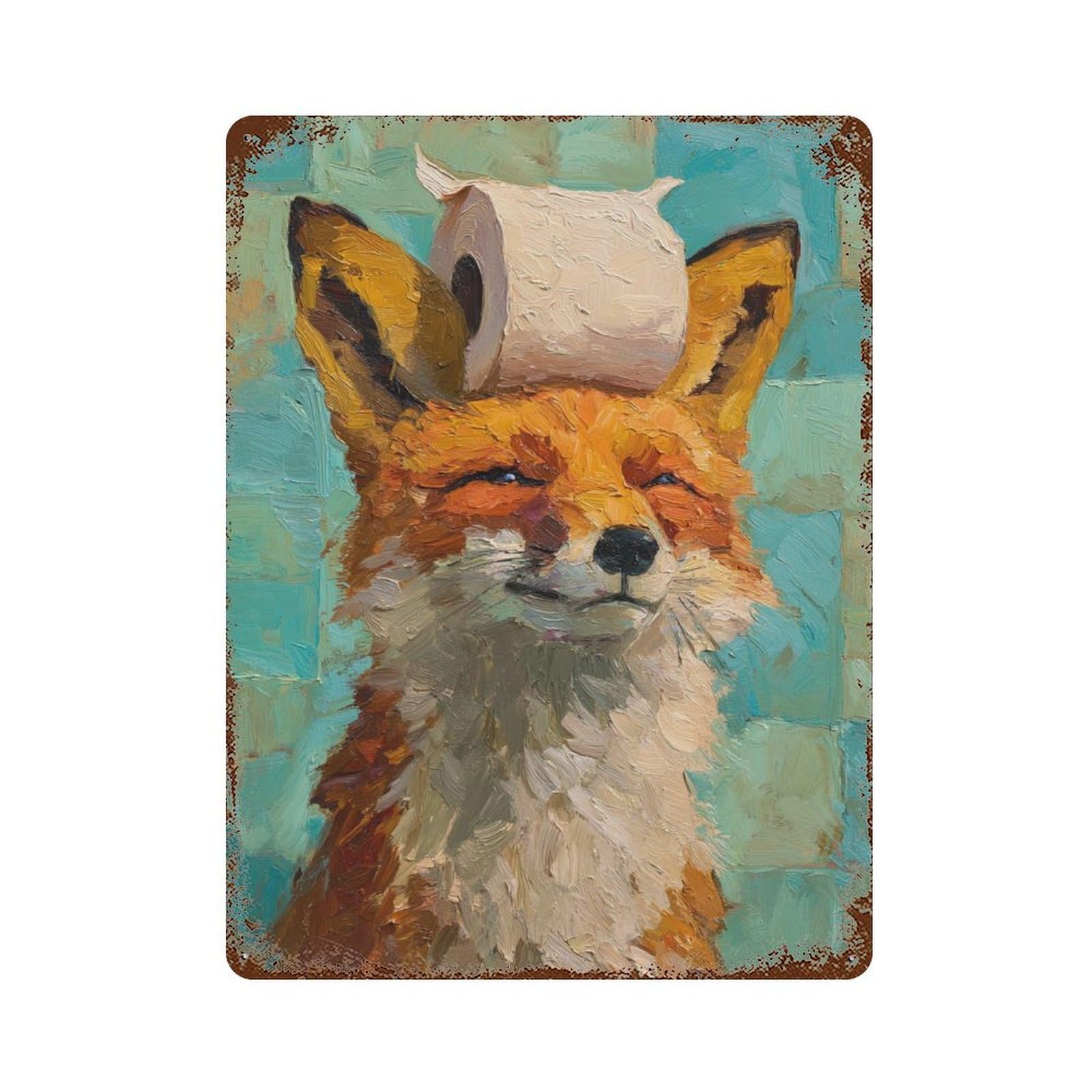 Distressed Metal Wall Sign with Fox with Toilet Paper on Head Design 15.7"x11.8", for Cafe, Home Bar And Lounge Decor, Retro Wall Decor