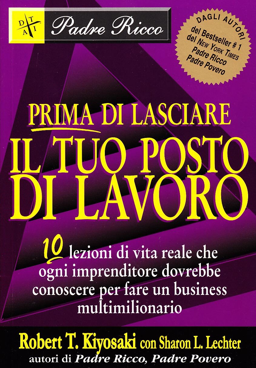 Prima Di Lasciare Il Tuo Posto Di Lavoro. 10 Lezioni Di Vita Reale Che Ogni Imprenditore Dovrebbe Conoscere Per Fare Un Business Multimilionario - 4