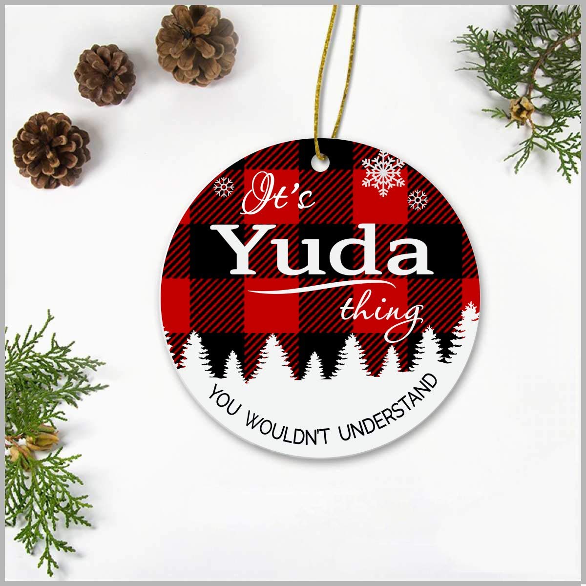 Merry Christmas Tree Ornament With Name Yuda - It's Yuda Thing You Wouldn't Understand - Rustic Decoration Gift Idea Holiday Xmas Ornament Ceramic 3" Keepsake