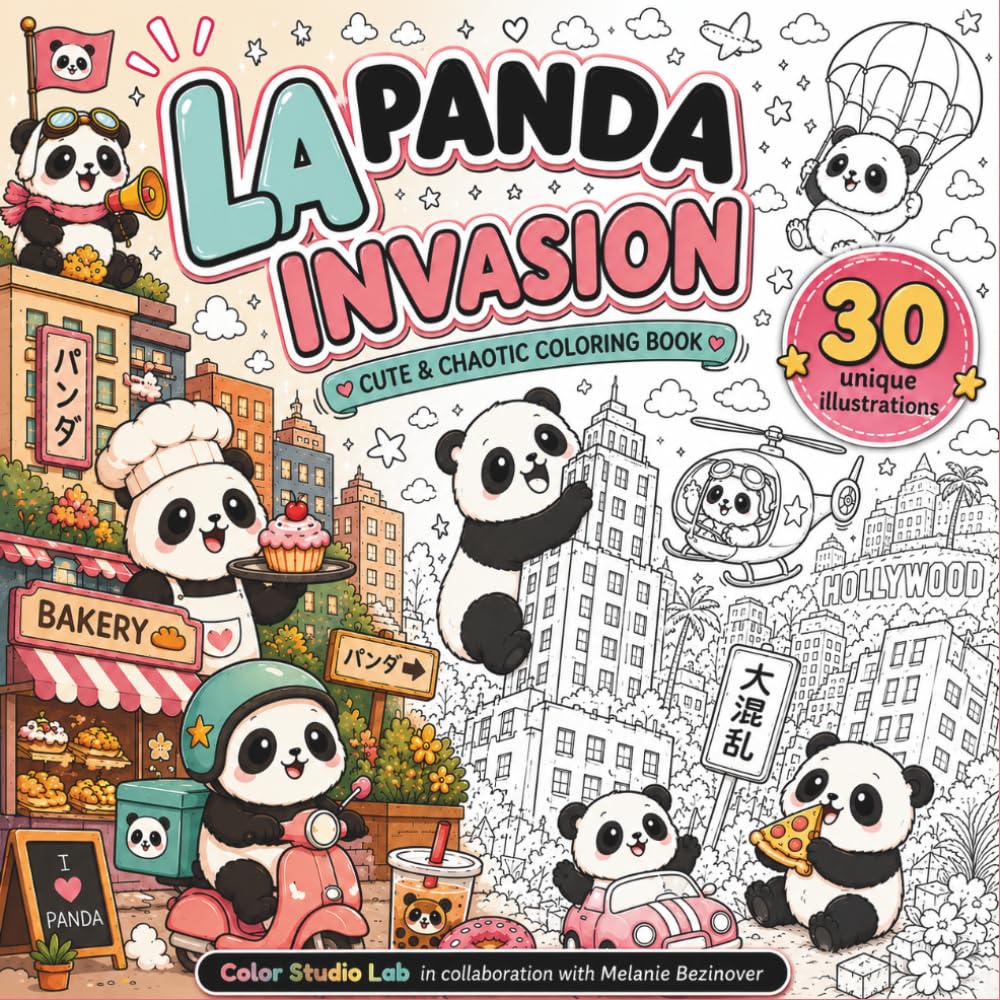 LA Panda Invasion: A Cute and Chaotic Adventure Coloring Book Filled with Adorable Pandas