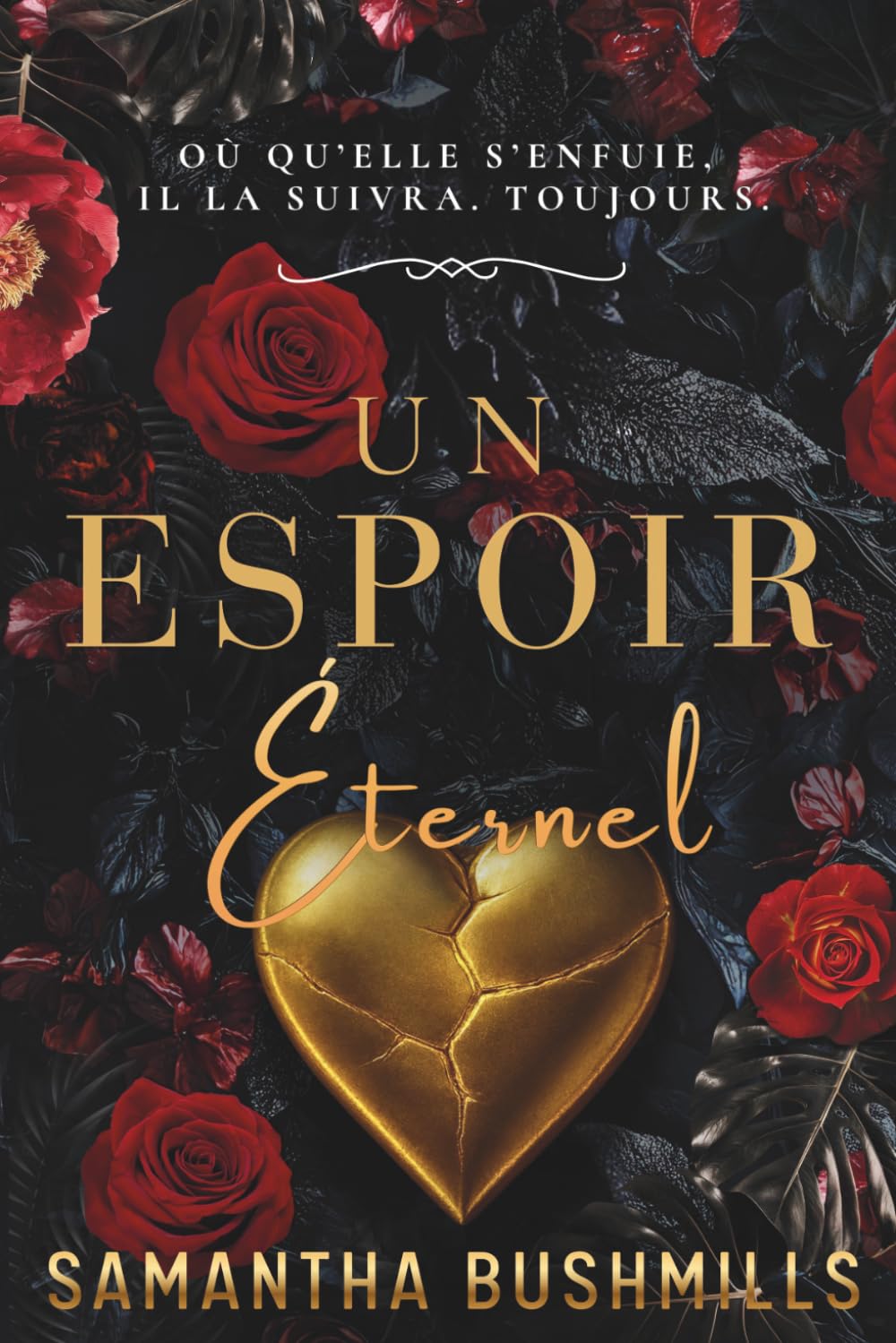 Un Espoir Éternel: Où qu’elle fuie, il la suivra. Toujours. (Tome 3 de la Trilogie de l’Espoir)