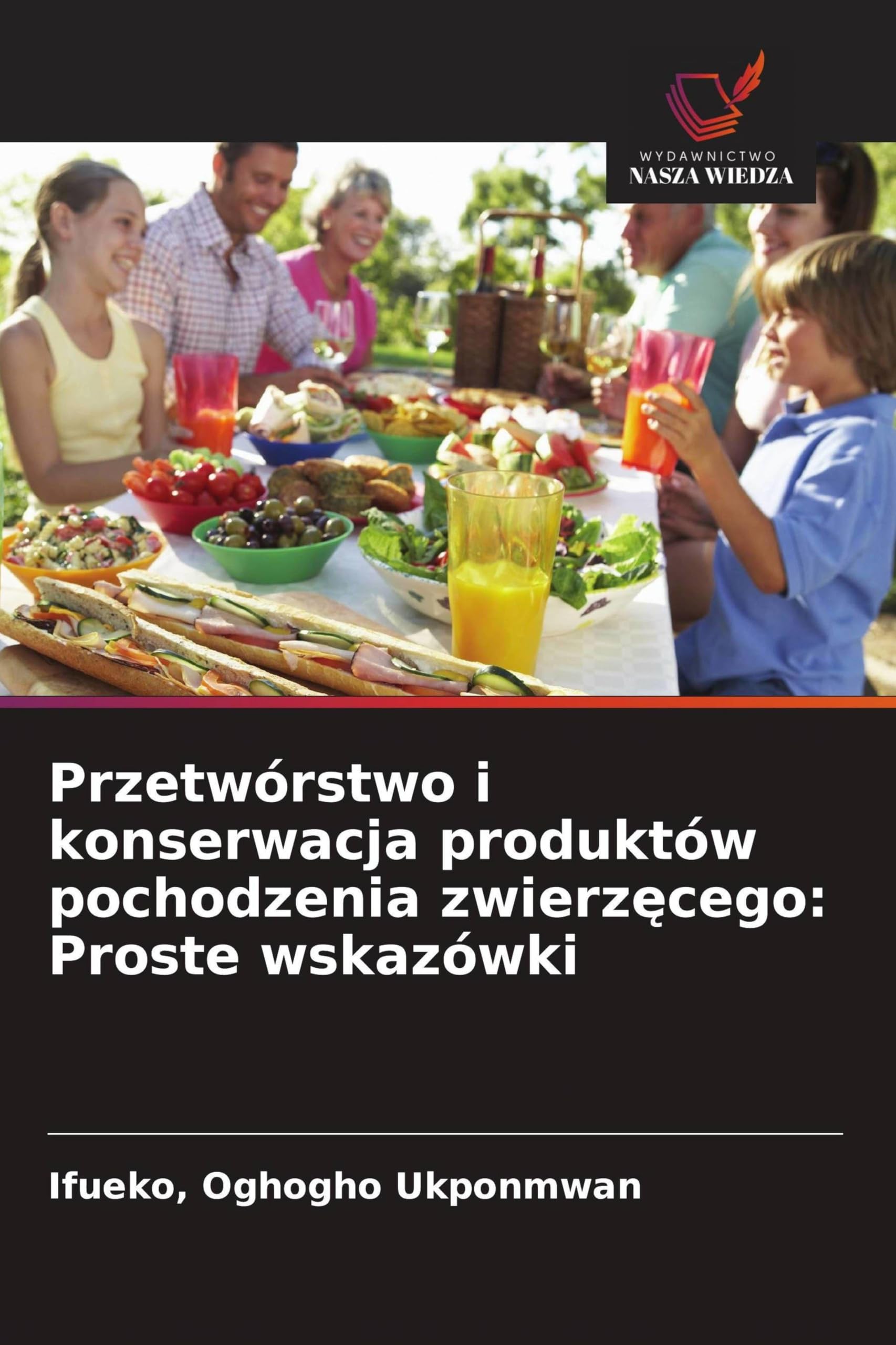 Przetwórstwo i konserwacja produktów pochodzenia zwierz¿cego: Proste wskazówki