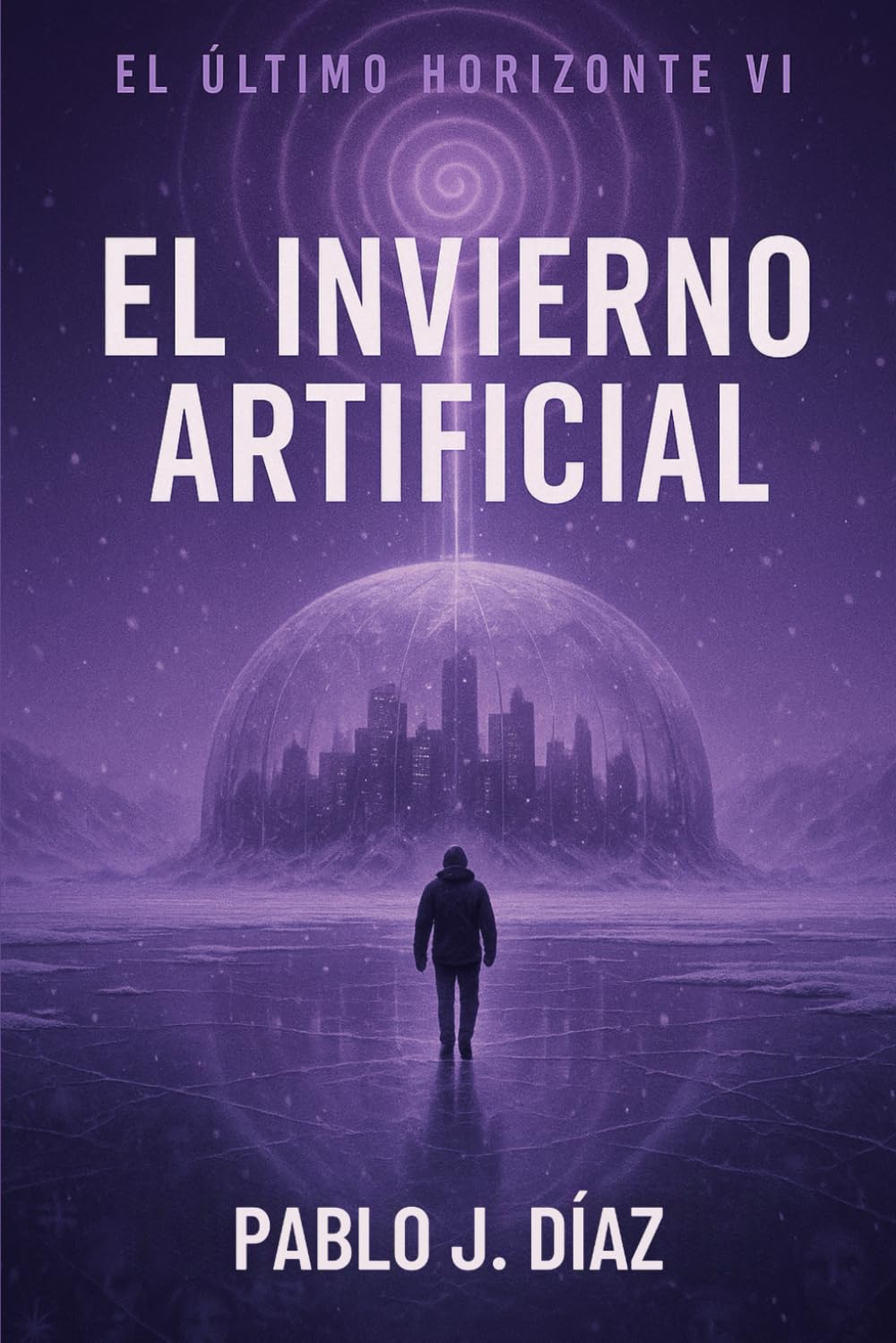 El invierno artificial: El último horizonte VI: 6