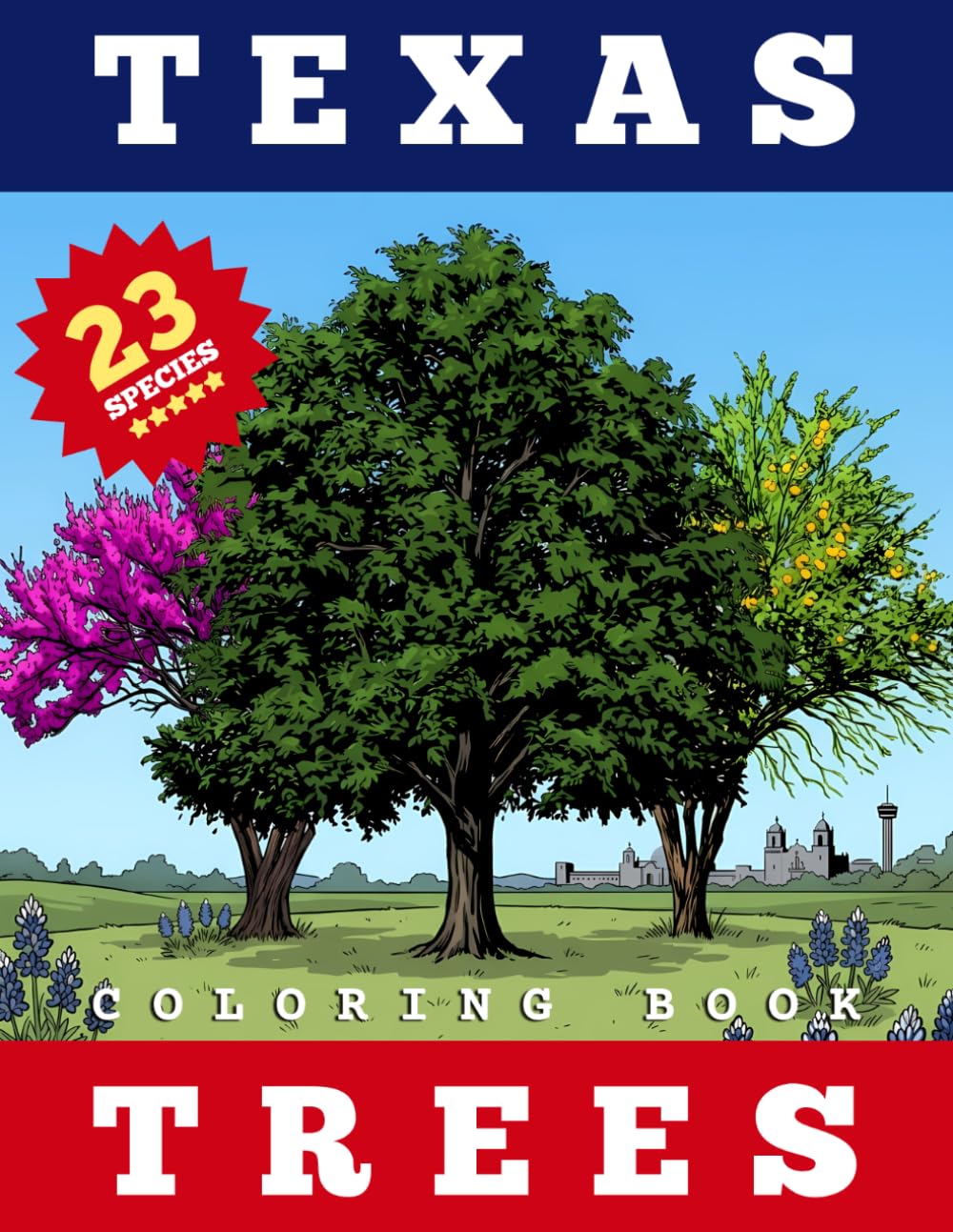 Texas Trees Coloring Book: A Botanical Journey Through the Lone Star State: Relaxing Nature Designs for Adults and Teens with 23 Iconic Species, Scientific Names and Botanical Facts