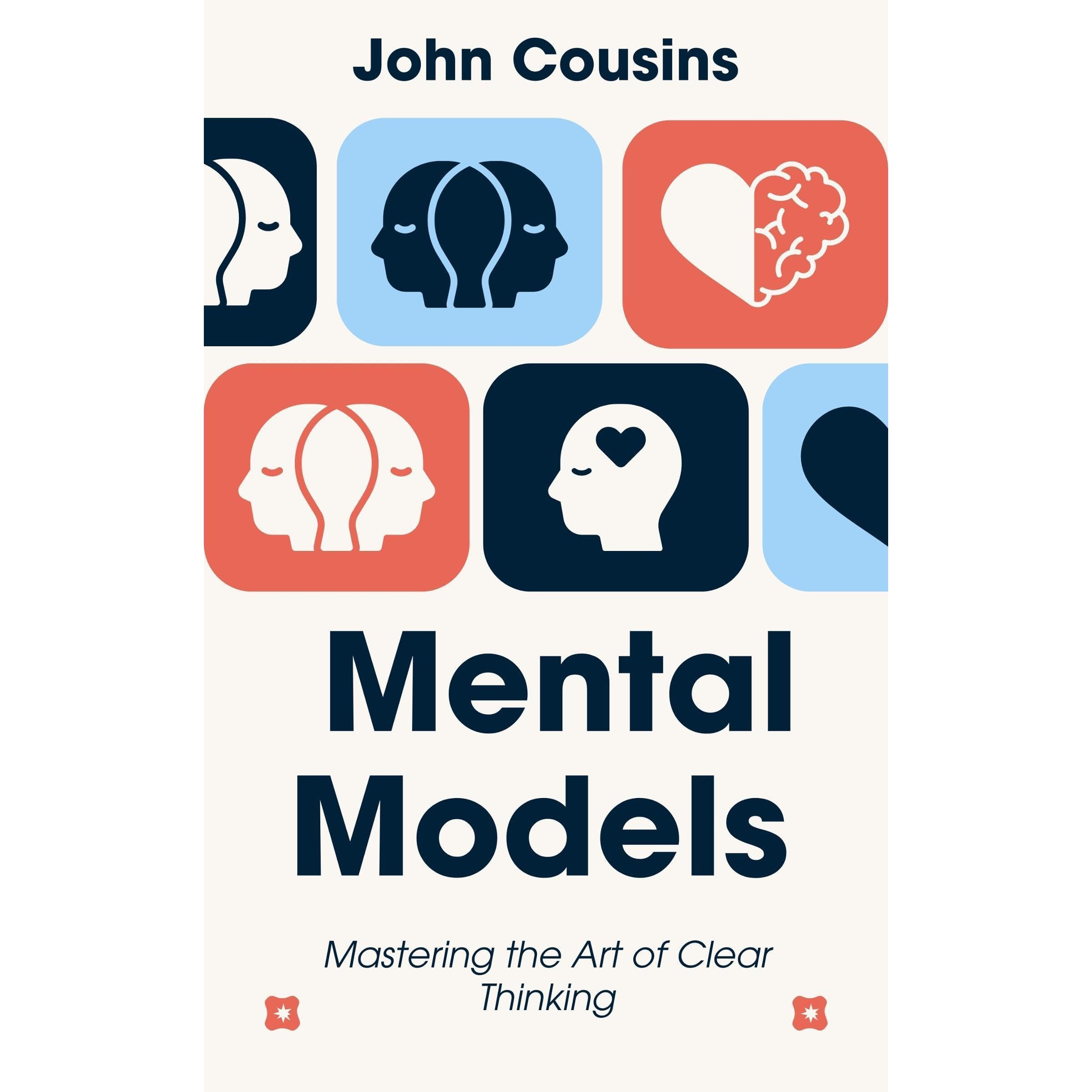 Mental Models: Mastering the Art of Clear Thinking