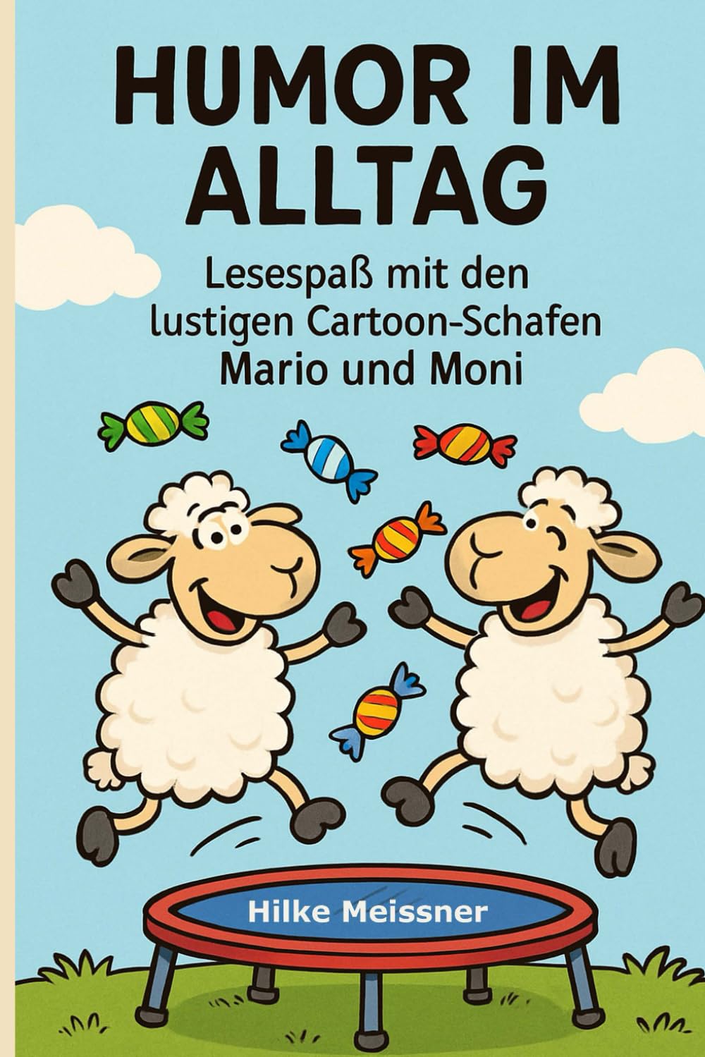 Humor im Alltag Lesespaß mit den lustigen Cartoon-Schafen Mario und Moni