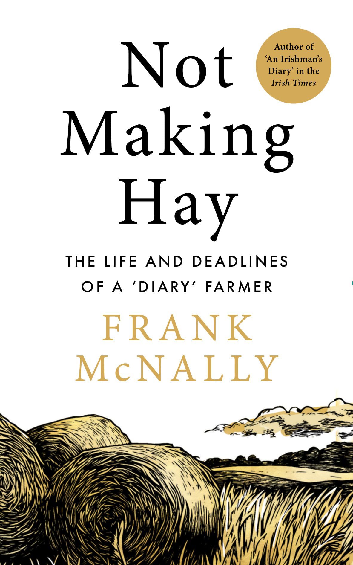Not Making Hay by Frank McNally - 9781804583197