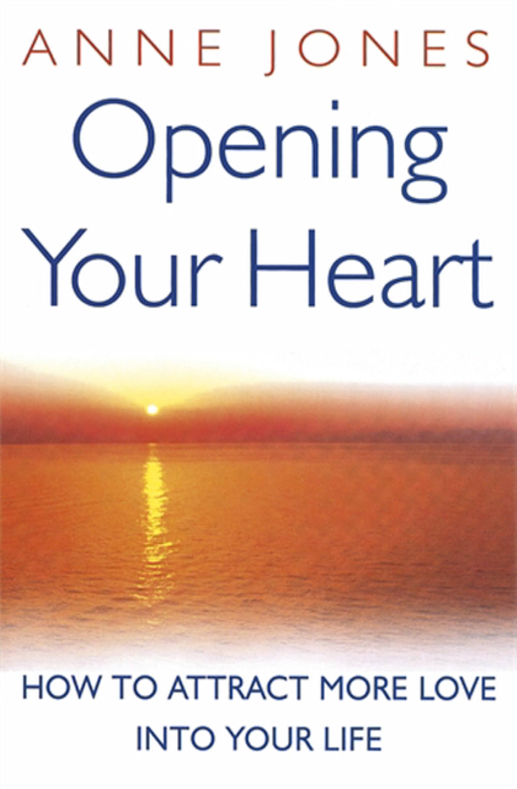 Opening Your Heart: How to attract more love into your life