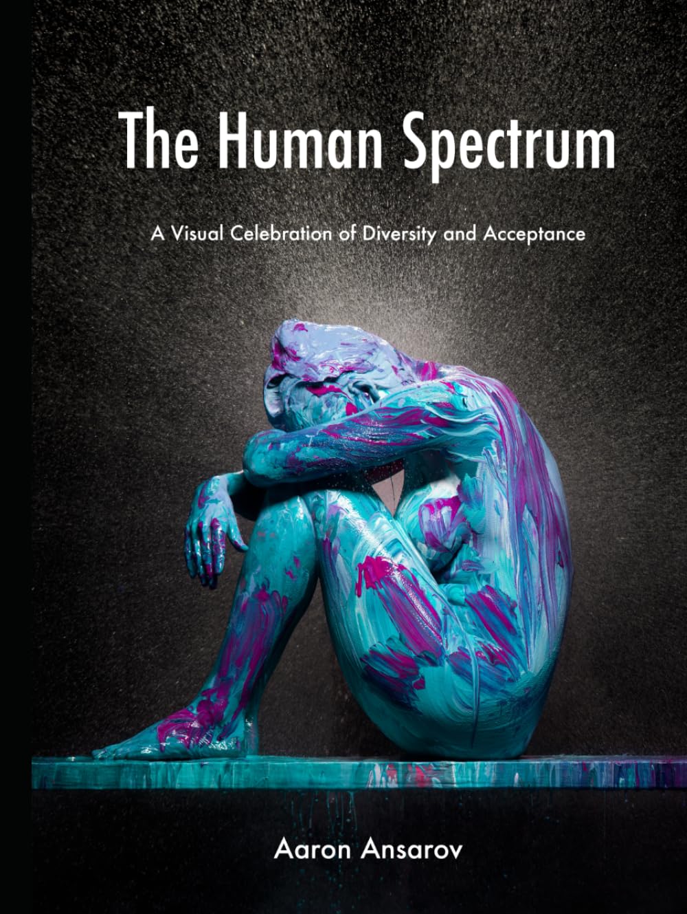 The Human Spectrum: A Visual Celebration of Diversity & Acceptance      Hardcover – November 24, 2025