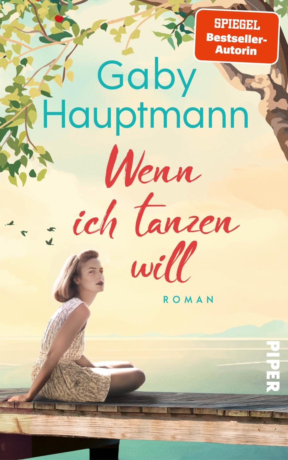 Wenn ich tanzen will: Roman | Ein Frauenleben am Bodensee