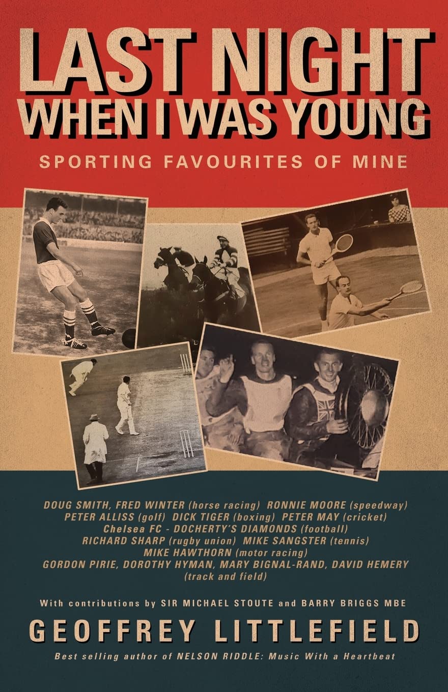 Grosvenor House Publishing Limited Last Night When I Was Young: Sporting Favourites of Mine