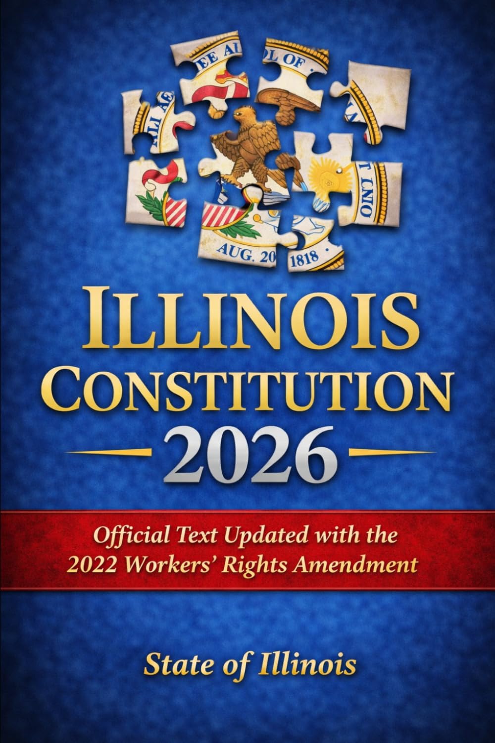 Illinois Constitution 2026: Official Text Updated with the 2022 Workers’ Rights Amendment