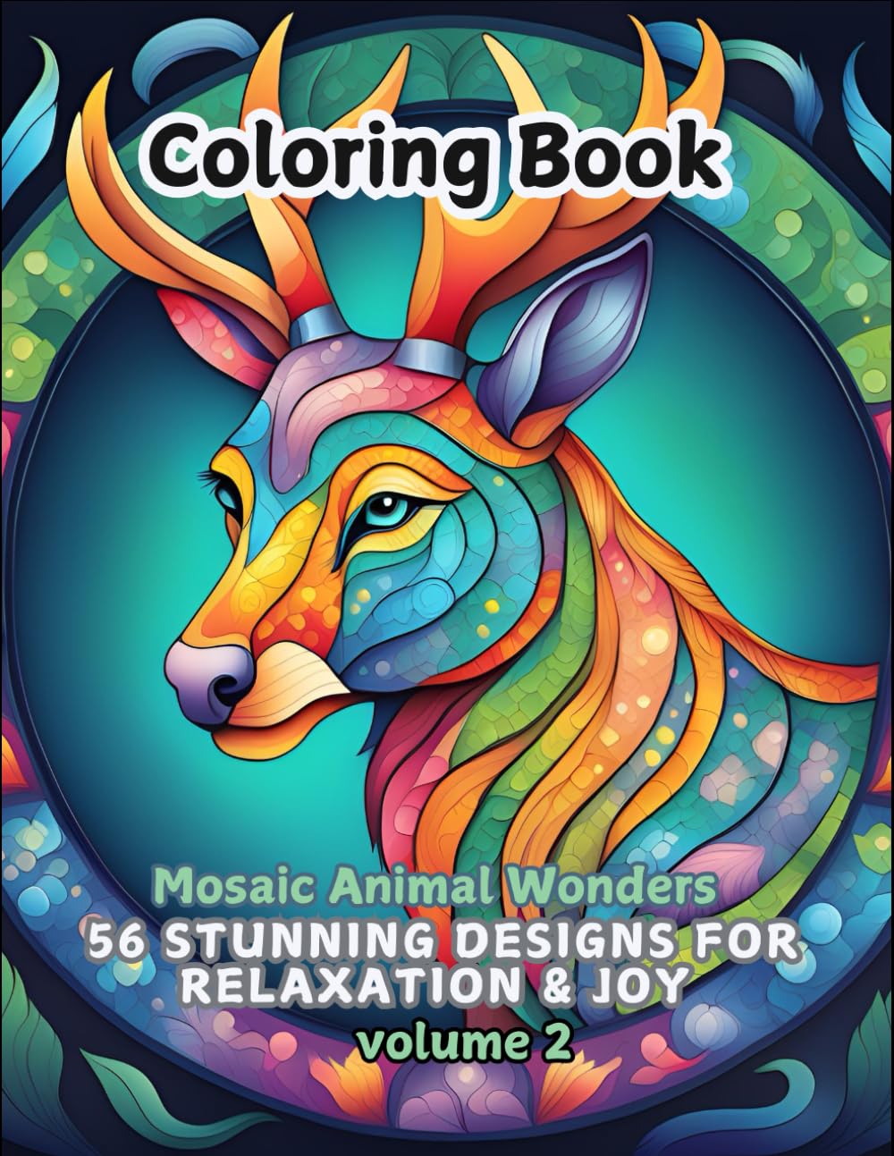 coloring book Mosaic Animal Wonders: 56 Stunning Designs for Relaxation & Joy