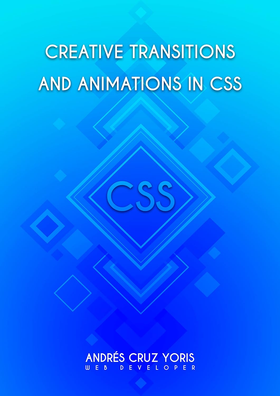 Creative transitions and animations in CSS: Your practical guide to ...