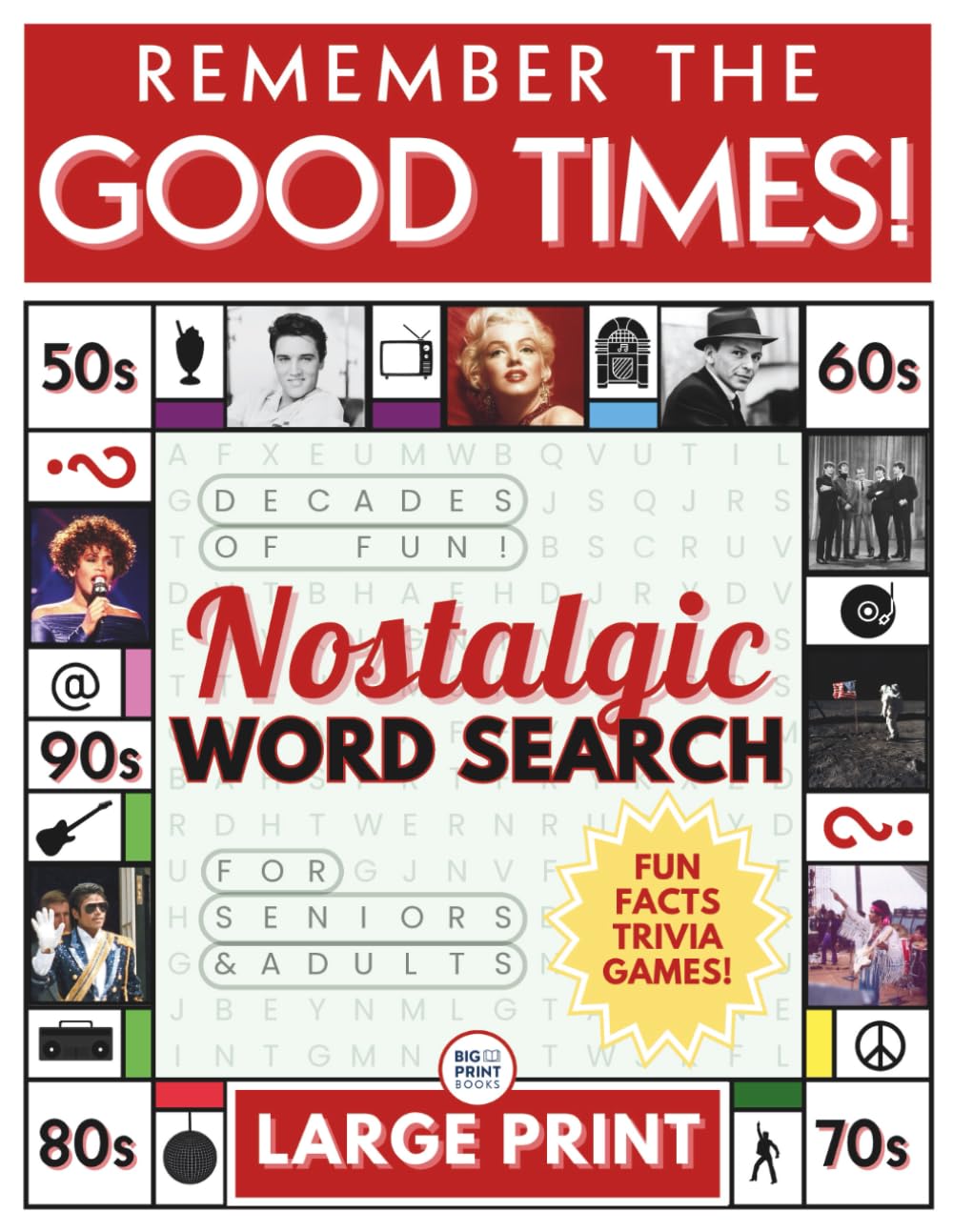 Remember the Good Times! Large Print Word Search Book for Adults: A Spectacular Nostalgic Trip with Wordfind Puzzles, Fun Trivia & Brain Games - A ...