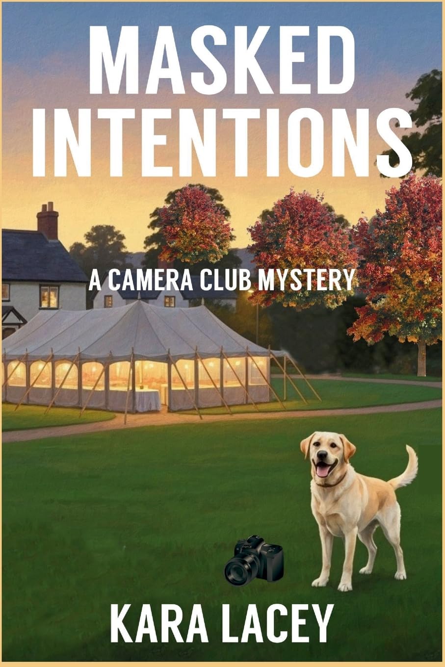 Masked Intentions: A Camera Club Mystery: 2