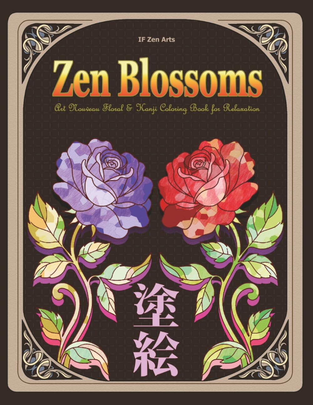 Zen Blossoms: Art Nouveau Floral & Kanji Coloring Book for Relaxation