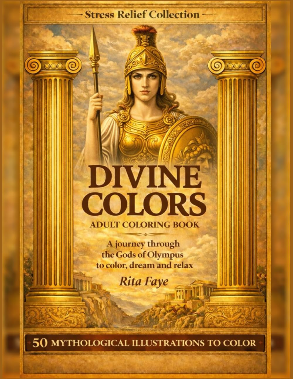 Divine Colors: Greek Mythology in Mandalas for Adults – Stress Relieving Coloring Book (Stress Relief Collection)