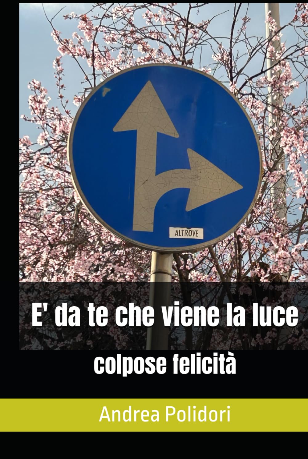 E' da te che viene la luce: colpose felicità