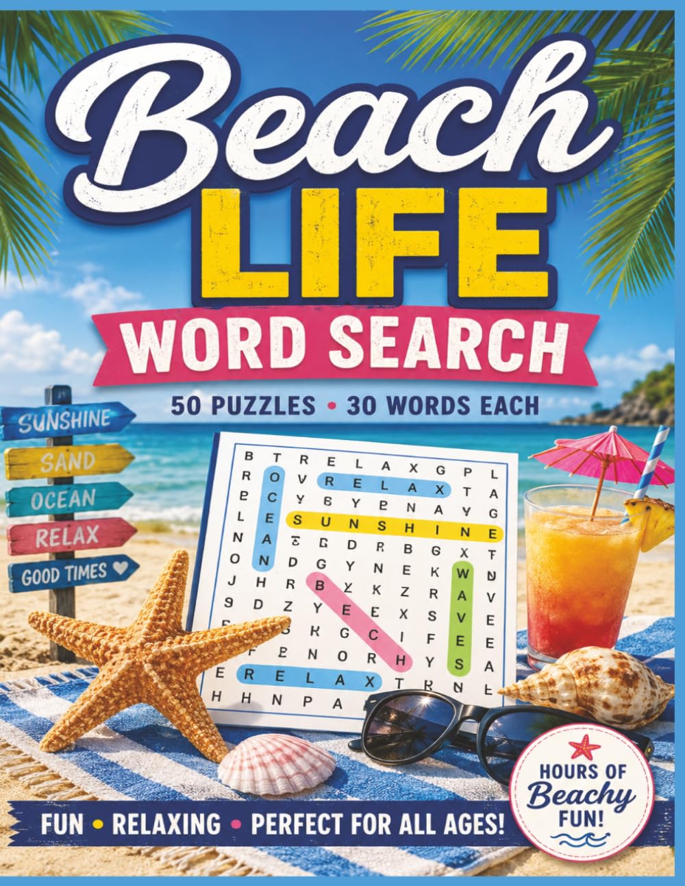 BEACH LIFE WORD SEARCH: Large Print • 50 Relaxing Beach-Themed Puzzles • 30 Words Per Puzzle | Ocean Adventures, Tropical Fun & Coastal Escapes in ... Search Puzzles for Adults, Teens & Seniors