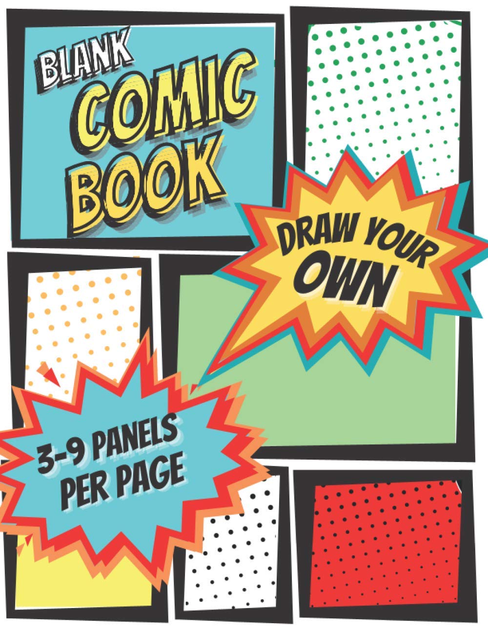 Blank Comic Book: DIY Comic Maker, 3-9 Panels Per Page 8.5"x11"