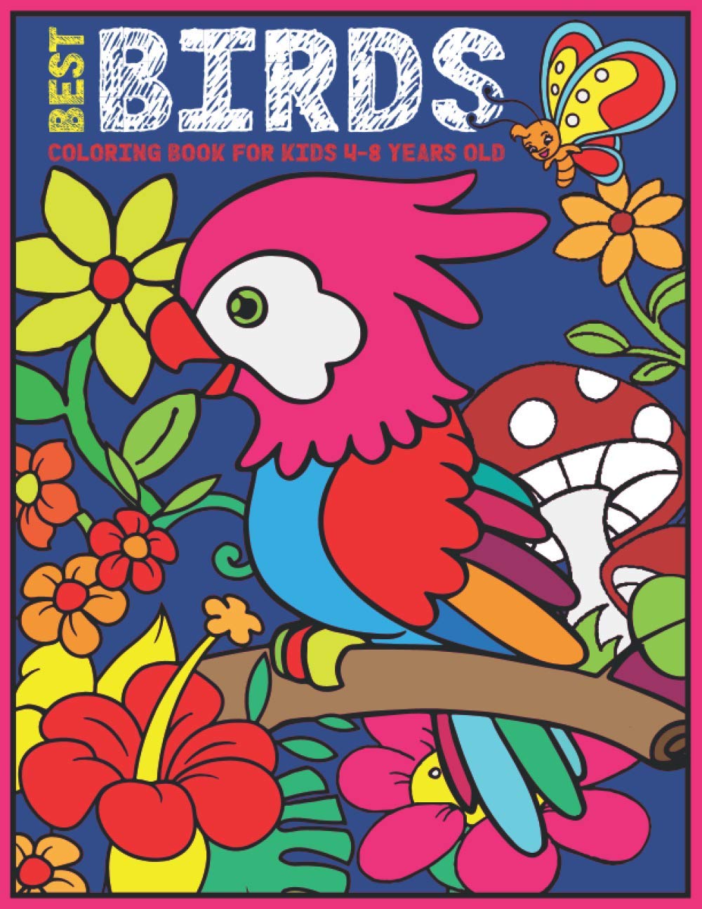 Best Birds Coloring Book For Kids 4-8 Years Old: Beautiful Birds Coloring Book For Kids 50 unique bird Images from all around the world