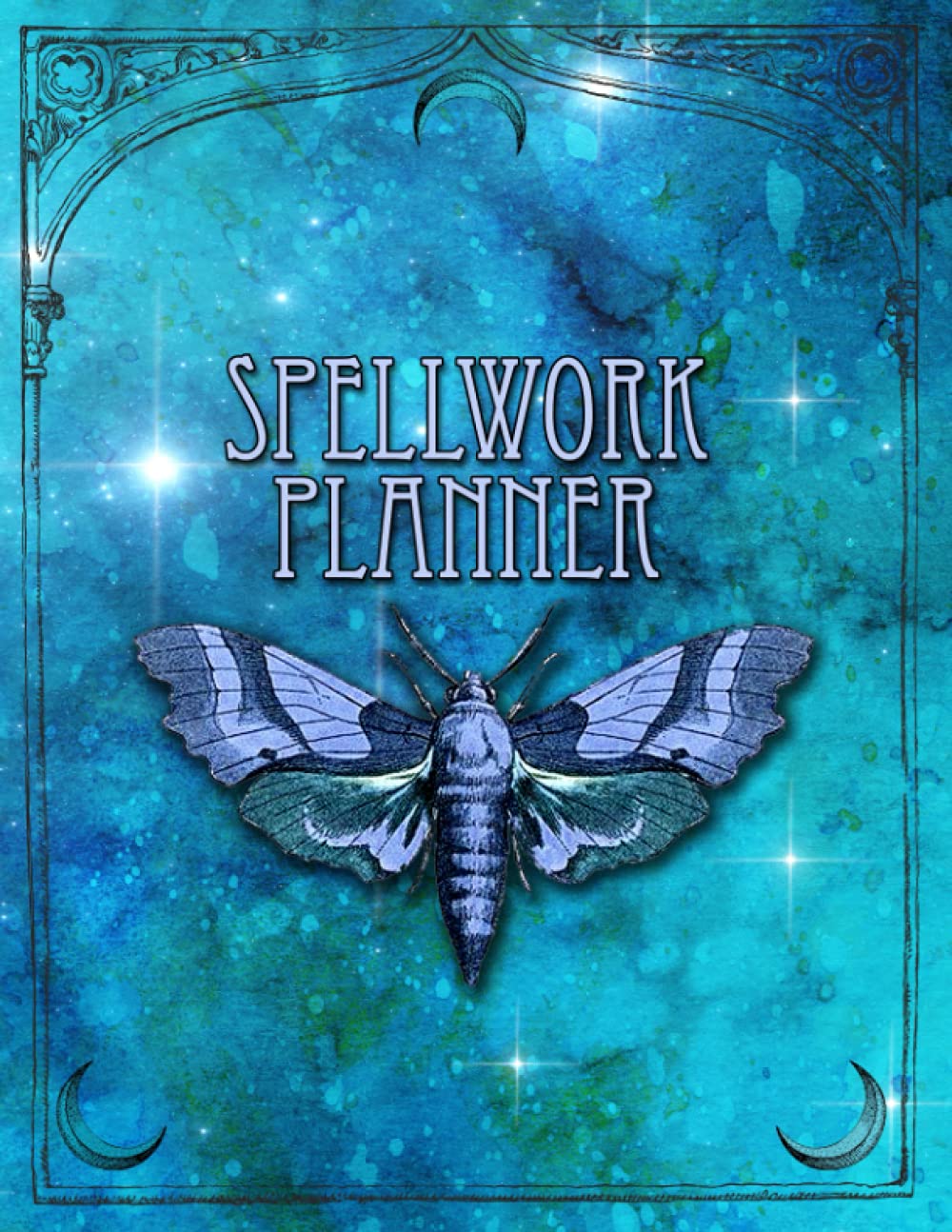 Spellwork Journal: A book of worksheets for planning and recording your rituals and spellwork (Magical Crafting Books)