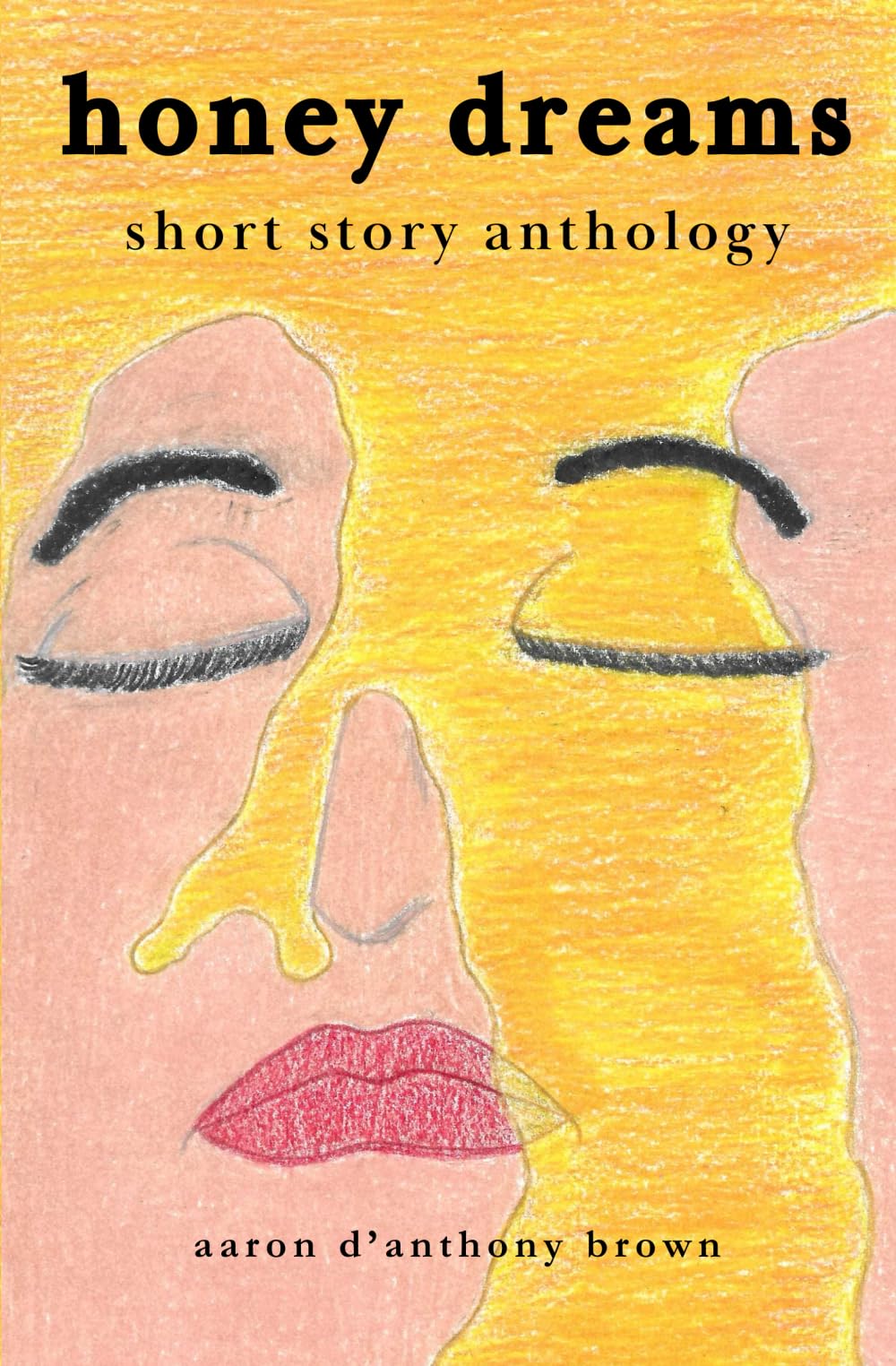 Honey Dreams: Short Story Anthology Paperback – 8 Aug. 2024