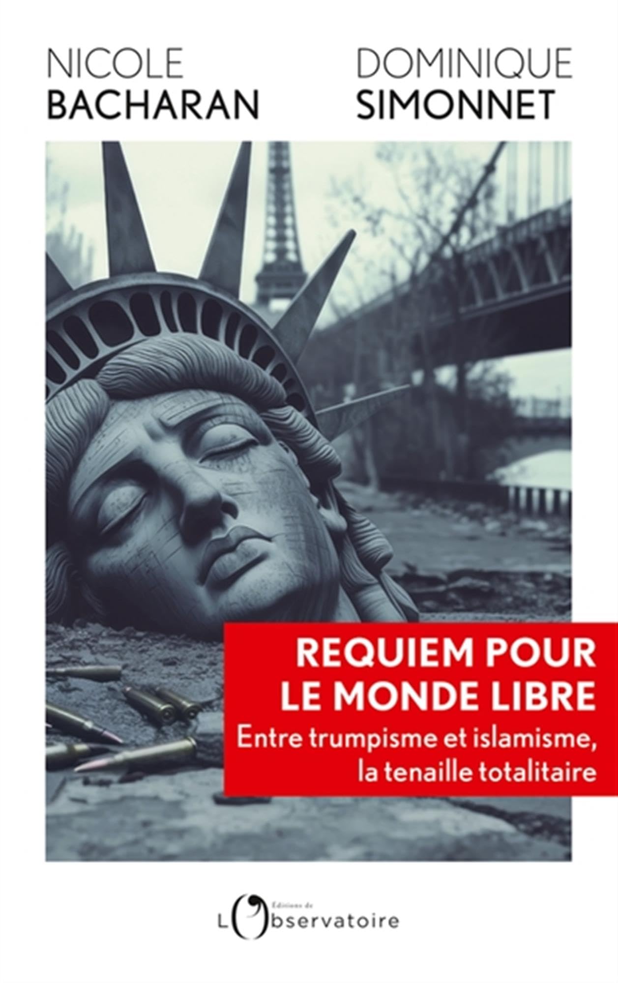 REQUIEM POUR LE MONDE LIBRE: Entre trumpisme et islamisme, la tenaille totalitaire