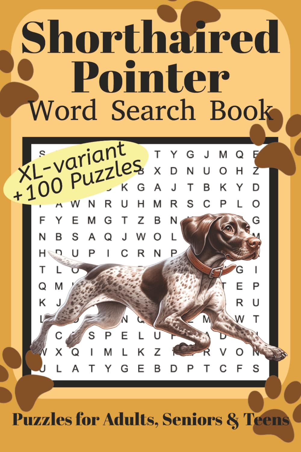 German Shorthaired Pointer Word Search Book XL: Fun Word Search Puzzles for German Shorthaired Pointer Lovers | XL variant | +100 fun puzzles | ... | 6x9 Inches | 220 Pages | Solutions Included