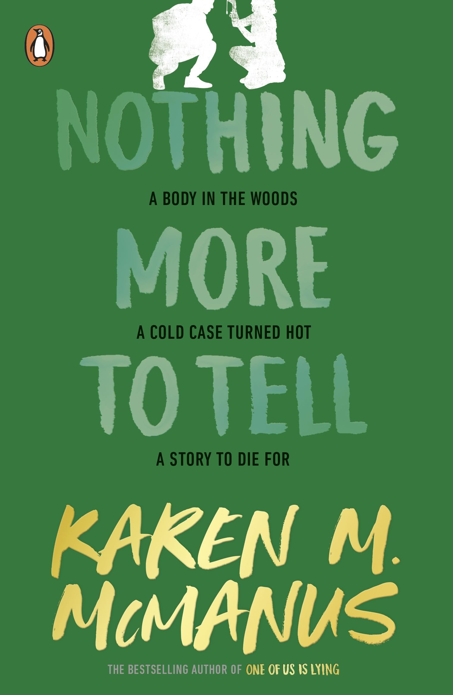 Nothing More to Tell: The page-turning YA thriller from the bestselling author of One of Us is Lying