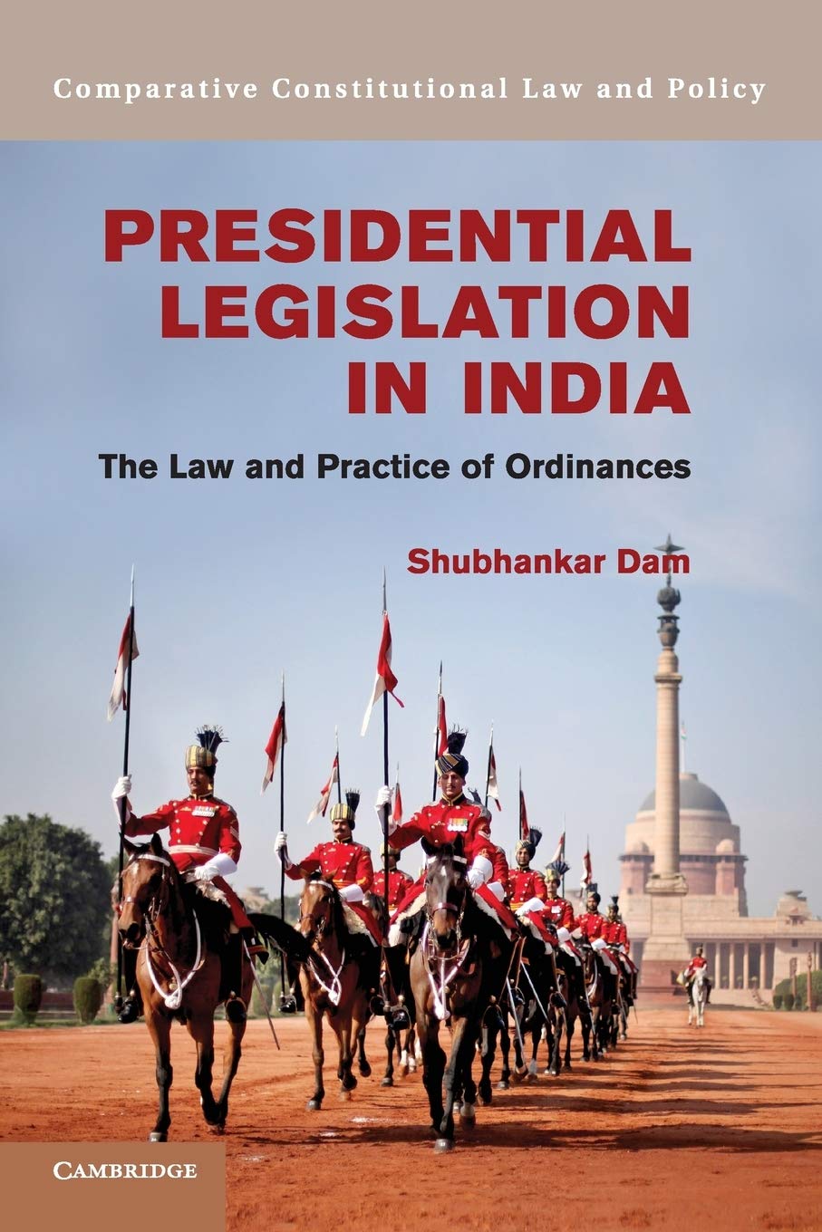 Presidential Legislation in India: The Law and Practice of Ordinances
