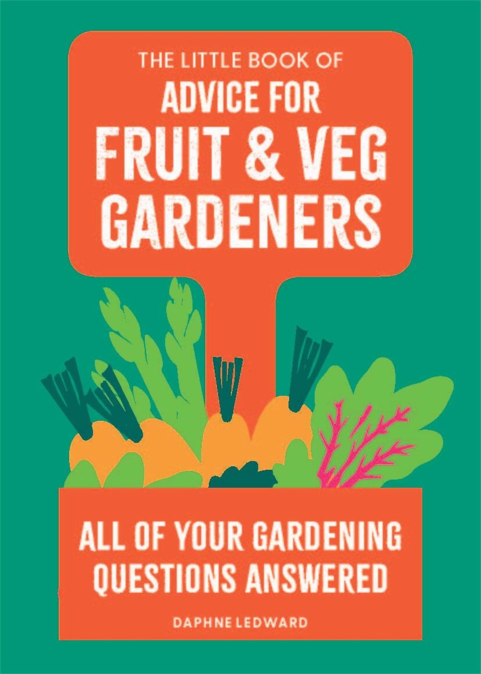 Daphne Ledward: The Little Book of Advice for Fruit & Veg Gardeners [2026]