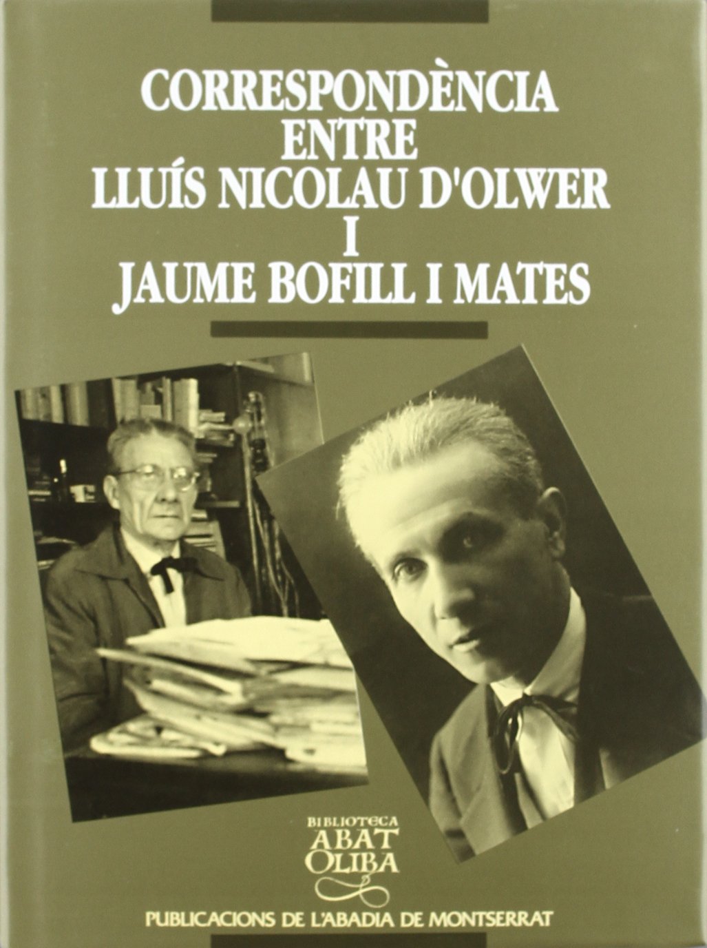 Correspondència entre Lluís Nicolau d'Olwer i Jaume Bofill i Mates (Biblioteca Abat Oliba)