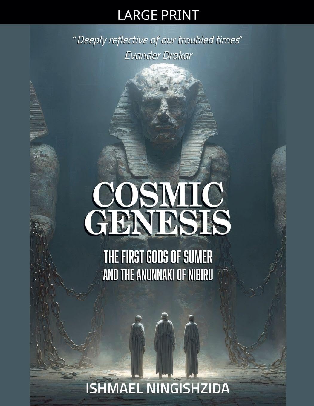 Cosmic Genesis: The First Gods of Sumer and the Anunnaki of Nibiru: 7 (Anunnaki Odyssey)