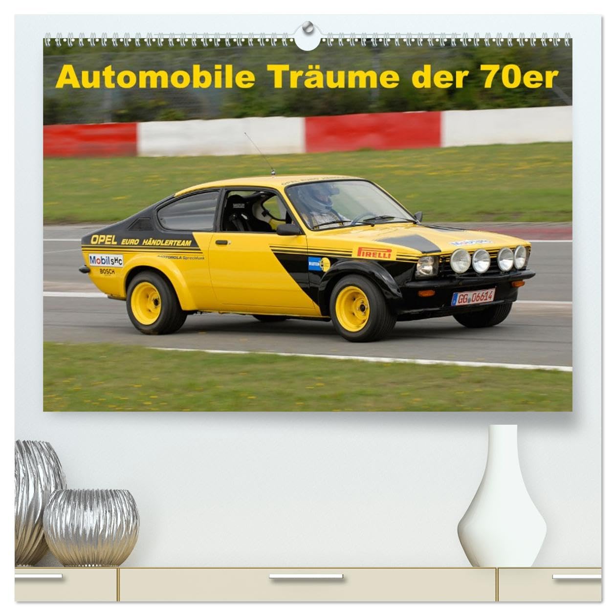 CALVENDO - Automobile Rêves des années 70 (calendrier mural 2027 de qualité supérieure DIN A2 paysage) - Impression artistique brillante : pour beaucoup étaient des voitures inaccessibles, un