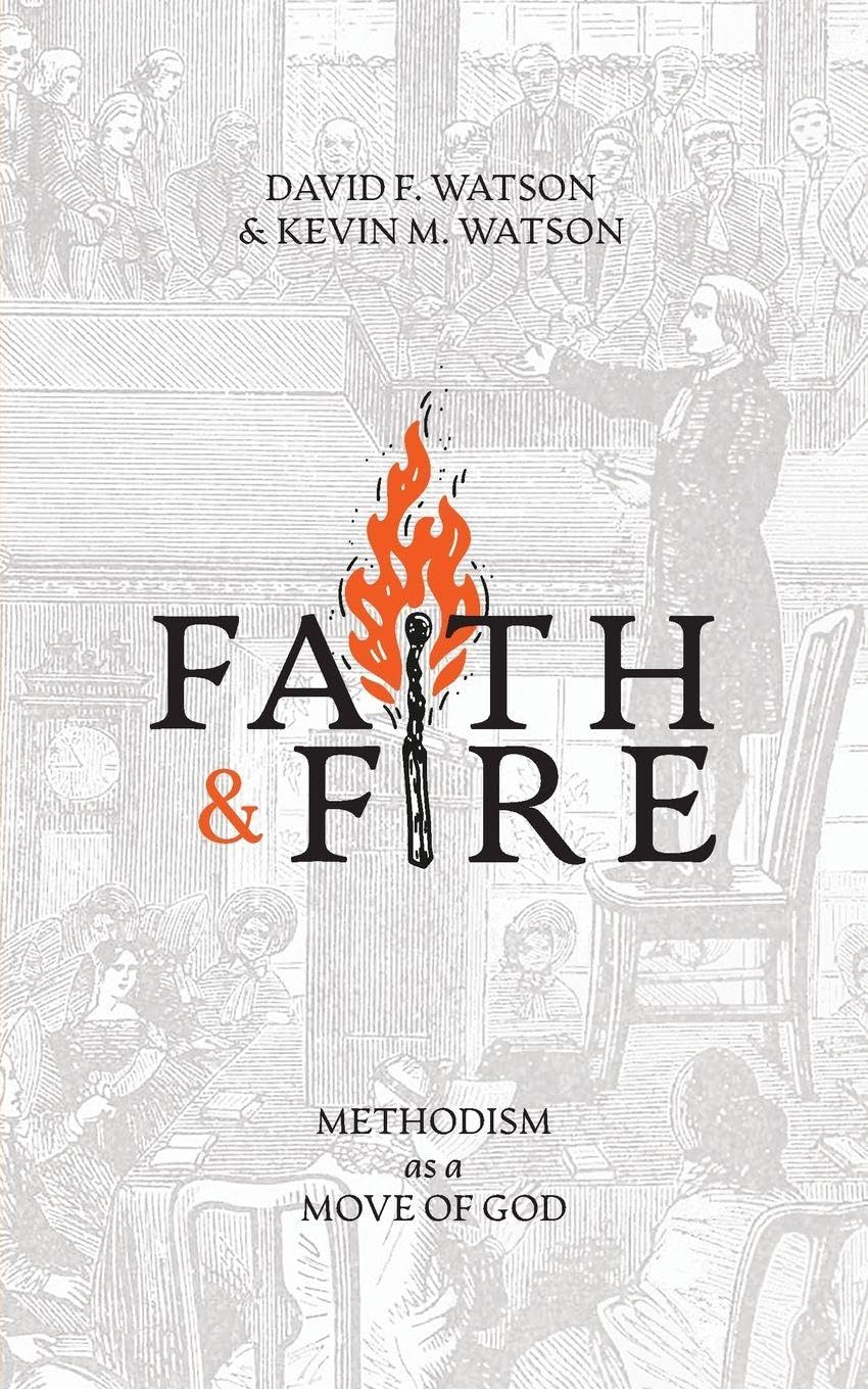 Faith and Fire: Methodism as a Move of God