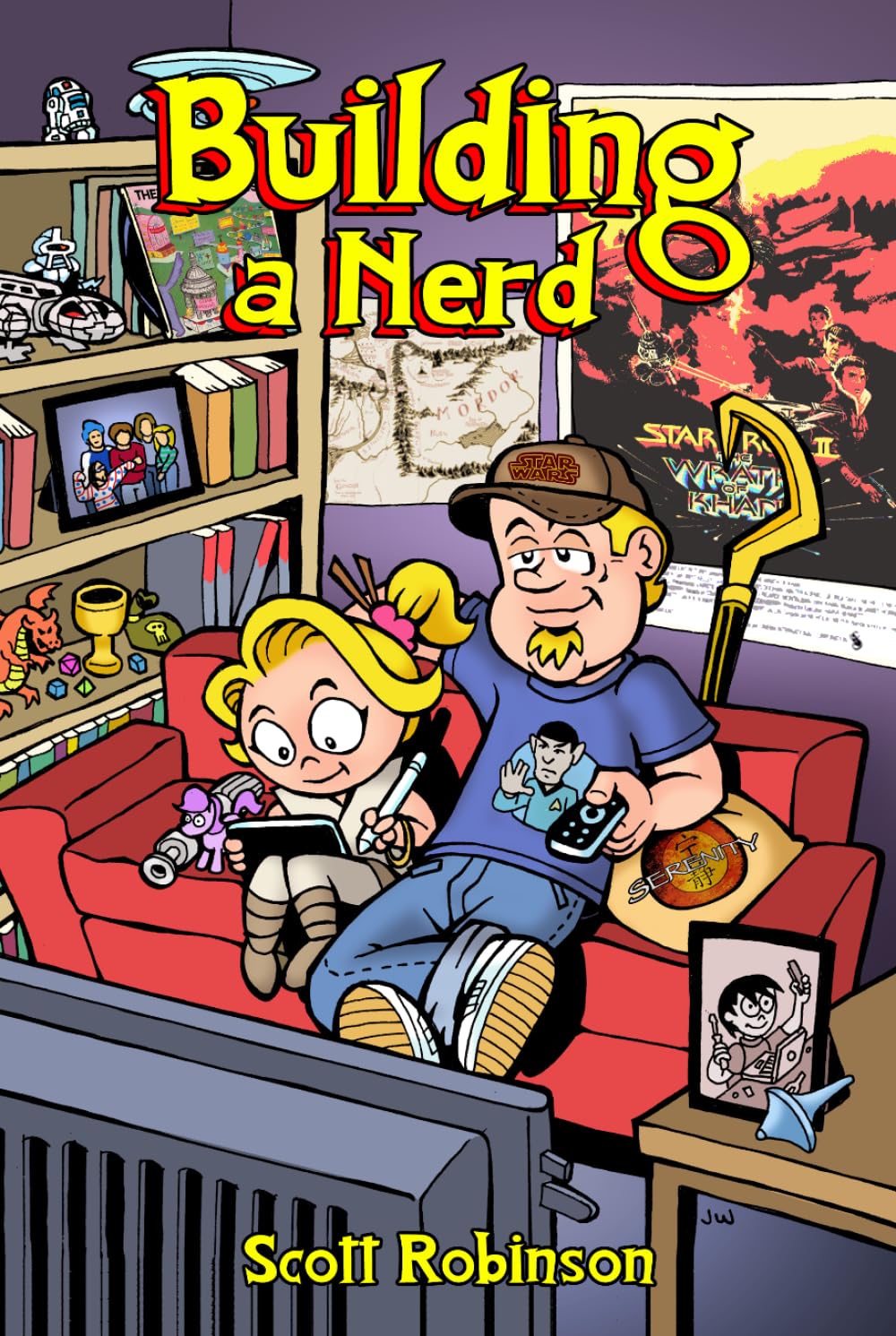 Building a Nerd: A Guide to Raising Children Who Will Thrive in the Multiverse (Uncle Scott Overshares!)