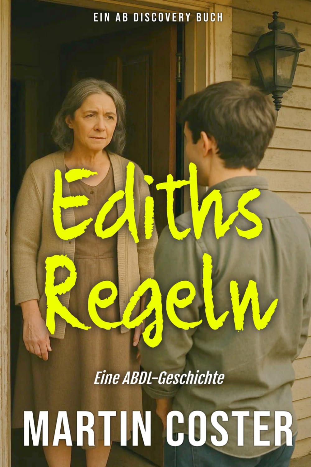Ediths Regeln: Eine ABDL-Femdom-Regressionswindelgeschichte