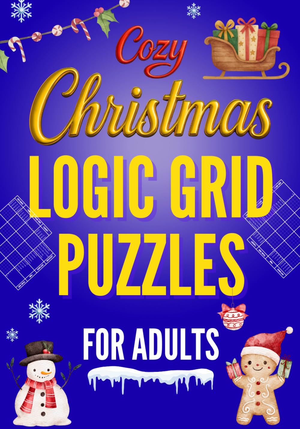 Cozy Christmas Logic Grid Puzzles for Adults: Festive Holiday Challenges and Winter Brain Teasers to Relax Your Mind