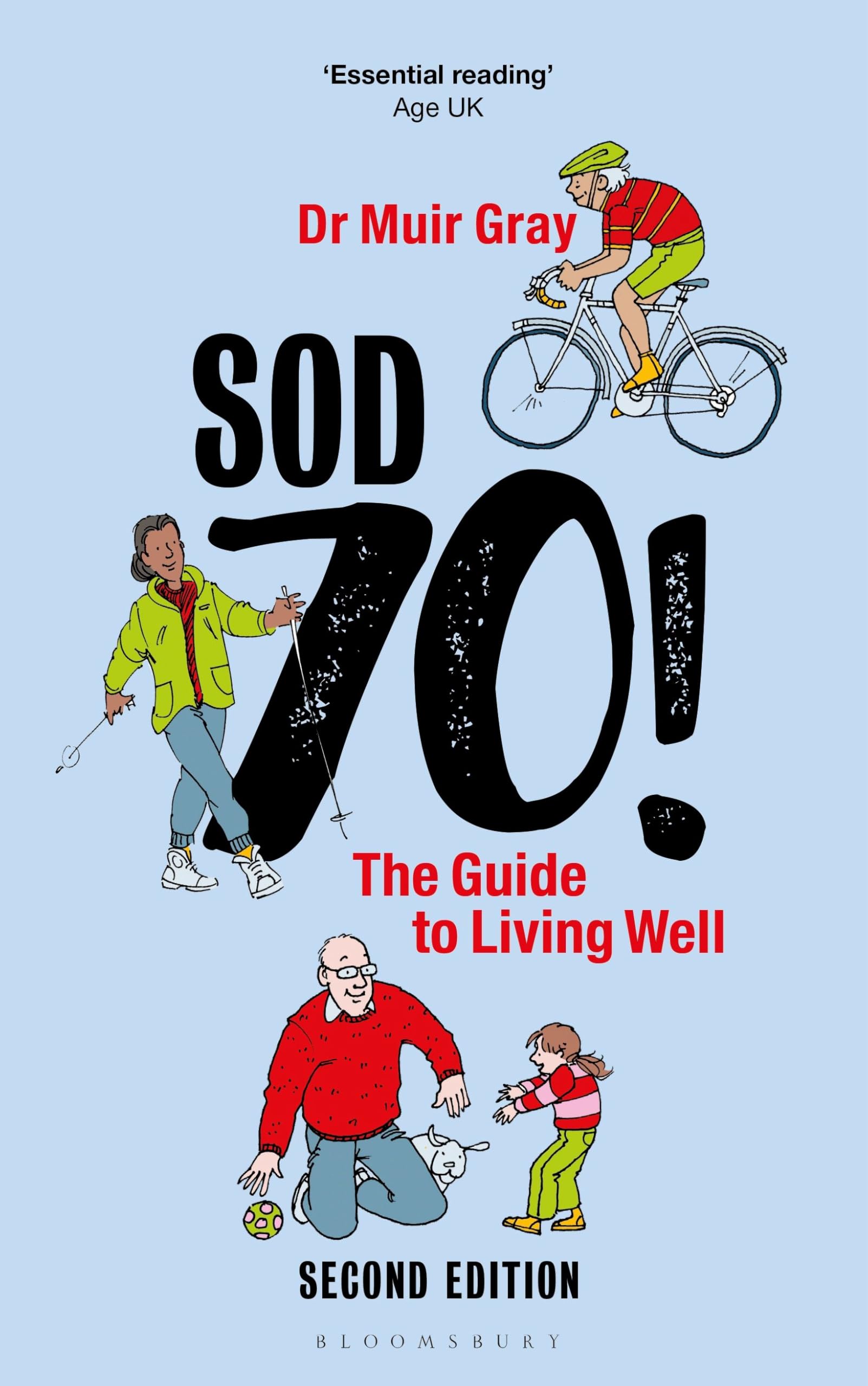 Buy Sod Seventy!: The Guide to Living Well: 2nd edition — BookShops.in