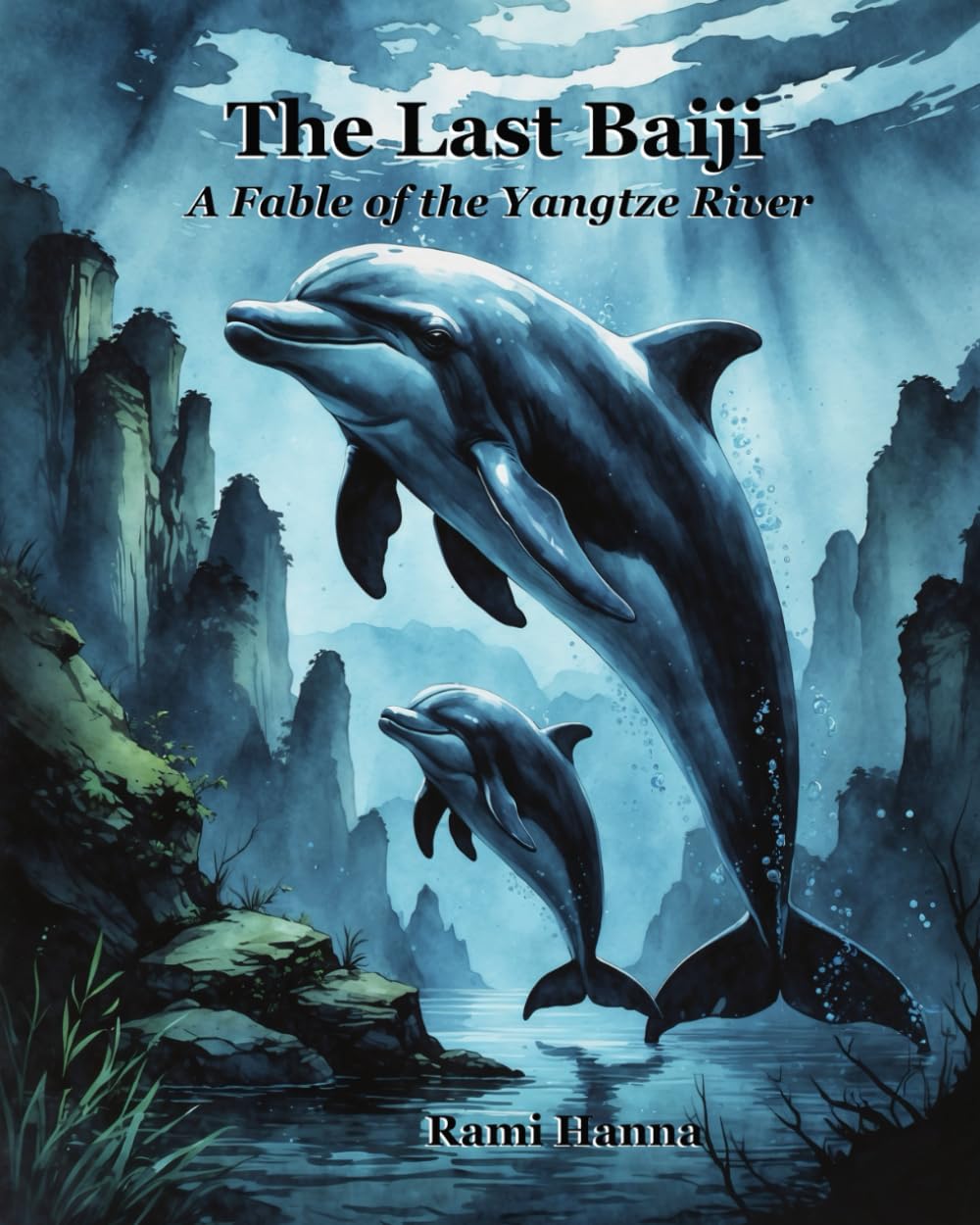 THE LAST BAIJI: A FABLE OF THE YANGTZE RIVER (Mystical Tales: Fables for the Inner Journey)