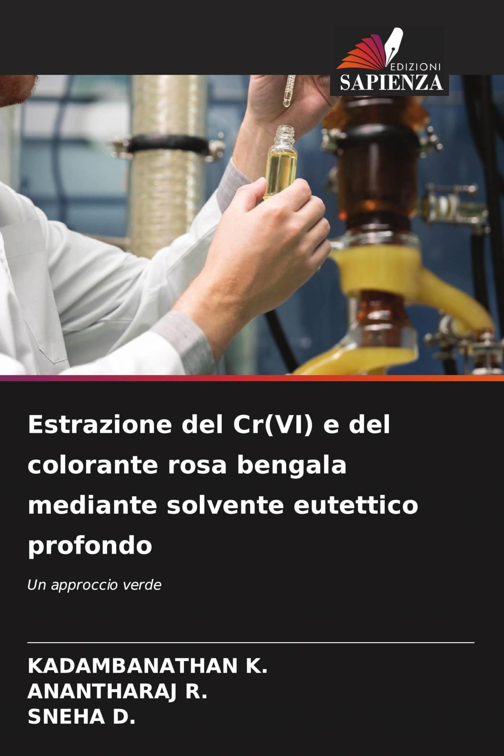 Estrazione del Cr(VI) e del colorante rosa bengala mediante solvente eutettico profondo: Un approccio verde