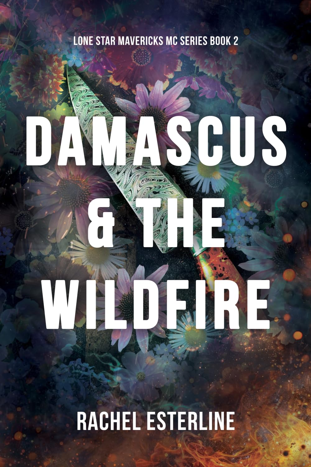 Damascus & The Wildfire: Lone Star Mavericks MC, Book 2