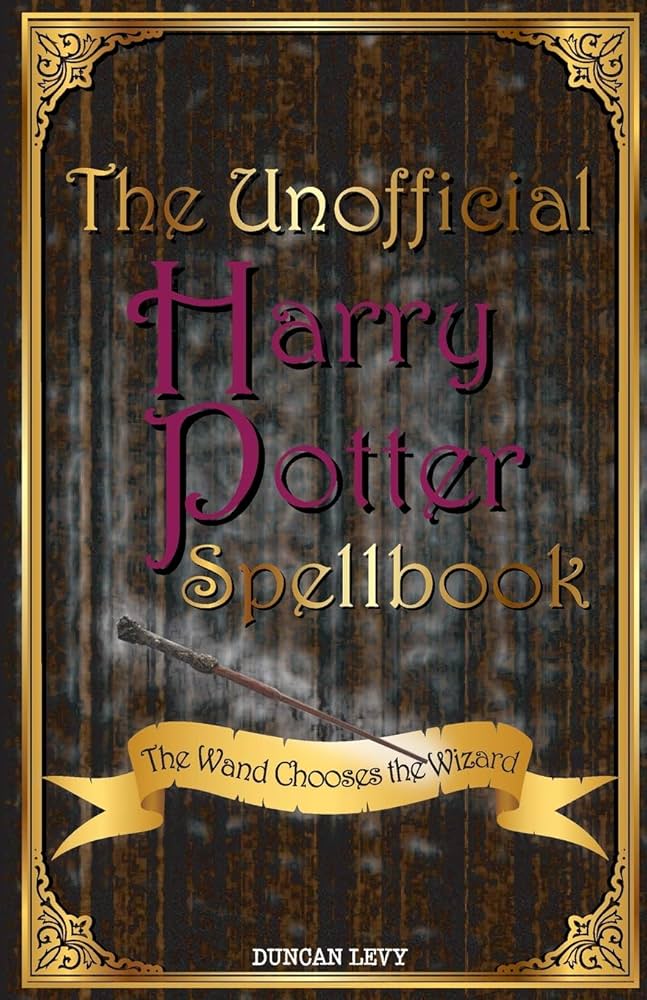 the-unofficial-harry-potter-spellbook-the-wand-chooses-the-wizard-levy-duncan-8601200678147-amazon-com-books for Free Printable Harry Potter Spell Book The Unofficial Harry Potter Spellbook: The Wand Chooses the Wizard: Levy, Duncan: 8601200678147: Amazon.com: Books for Free Printable Harry Potter Spell Book